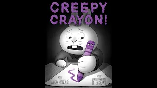 Creepy Crayon by Aaron Reynolds and Peter Brown