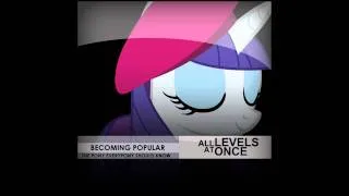 Becoming Popular (The Pony Everypony Should Know)