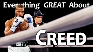 Everything GREAT About Creed!