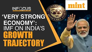 ‘Very strong economy’, IMF on India’s growth trajectory amid global slowdown | Mint Infocus