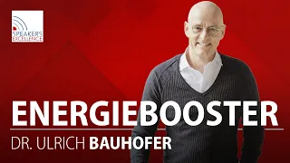 Energiebooster die Ihr Leben verändern können | Dr. med. Ulrich Bauhofer