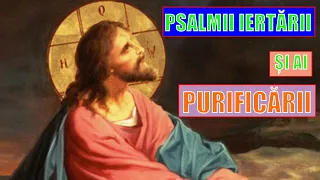 Psalmii Iertarii si ai Purificarii- Psalmii 21, 31, 50, 141