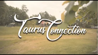 TAURUS CONNECTION 2018 OFFICIAL AFTERMOVIE