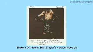 Shake It Off-Taylor Swift (Taylor’s Version) Sped Up