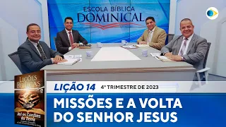 EBD | 14ª LIÇÃO: MISSÕES E A VOLTA DO SENHOR JESUS"