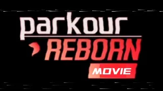 Parkour Reborn MOVIE Teaser