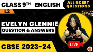 Evelyn Glennie Question and Answers | The Sound of Music | NCERT Class 9 English | CBSE 2024