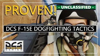 FOUR PROVEN DCS F-15E DOGFIGHTING TACTICS [UNCLASSIFIED]