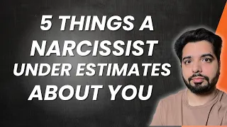 5 Qualities a Narcissist Underestimates in You