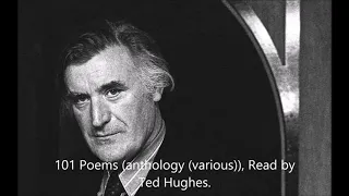 101 Poems. Anthology, (various). Read by Ted Hughes.