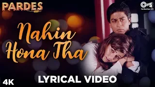 Nahin Hona Tha Audio Lyrical - Pardes | Shah Rukh Khan, Mahima Chaudhry | Alka Yagnik, Udit Narayan