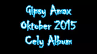 Gipsy Amax Oktober 2015 Cely Album