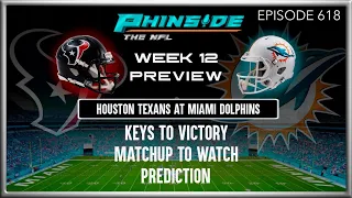 Episode 618: WEEK 12 PREVIEW | HOUSTON TEXANS VS MIAMI DOLPHINS | TUA'S ROAD FROM FLORES TO TOP 5 QB