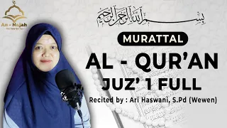 MURATTAL AL-QUR'AN OLEH QORIAH ARI HASWANI S.Pd (WEWEN) | JUZ' 1  | ONE DAY ONE JUZ'