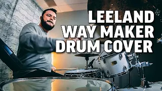 Way Maker - Leeland | Drum Cover