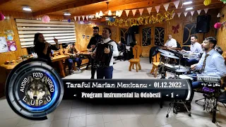 Taraful Marian Mexicanu - Program instrumental la Odobesti 01.12.2022 - 1 -