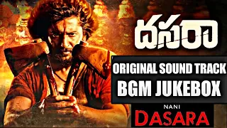 Dasara OST - Bgm Jukebox | Nani | Keerthy S | Dheekshith S | Santhosh N