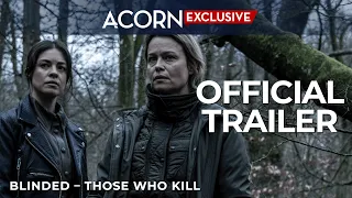 Acorn TV Exclusive | Blinded –Those Who Kill | Official Trailer