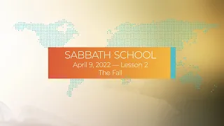 Sabbath School - 2022 Q2 Lesson 2: The Fall