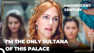 Mother Sultana's Room Should Be Mine! | Magnificent Century Episode 64