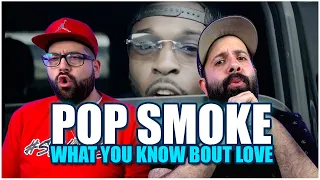 POP SMOKE - WHAT YOU KNOW BOUT LOVE (Official Video) | REACTION!!