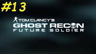 Tom Clancy's Ghost Recon: Future Soldier | Gameplay # 13