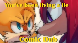 You’ve been living a lie! (Comic Dub)
