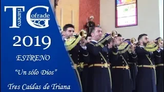 ESTRENO "Un sólo Dios" - Tres Caídas de Triana 2019