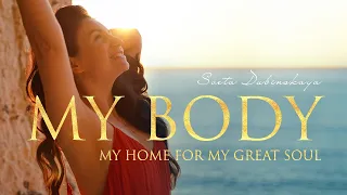 ПРЕМЬЕРА КЛИПА! «My Body —  My Home for my Great Soul»‎‎‎