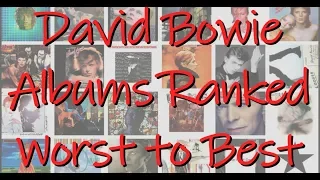 BOWIE ALBUMS RANKED WORST TO BEST
