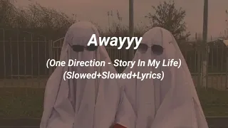 One Direction - Story Of My Life (Slowed+Reverb+Lyrics)