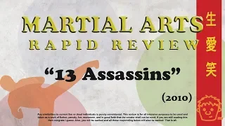 Martial Arts Rapid Review - 13 Assassins (2010)