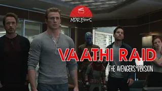 Master - Vaathi Raid - The Avengers Version - Tamil Mashup Edit | MDR EditS