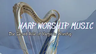 Worship Harp Music | Elevating the Worship experience with Harp Melodies