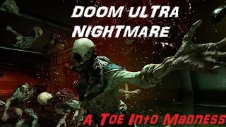 DOOM - The UAC - Ultra Nightmare Walkthrough (A Toe into Madness Achievement Guide)