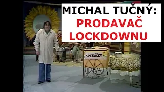 Michal Tučný  - Prodavač Lockdownu!