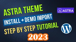 How to Install Astra Theme In WordPress & Import Astra Theme Demo (2023 Updated)