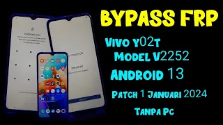 Bypass Frp Vivo Y02t Model V2252  patch 1 Januari 2024 Android 13 #frp #teknisi