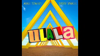 Myke Towers❌Daddy Yankee - ULALA (Audio Oficial)
