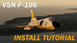 How to Install The VSN F-106 Mod in DCS World