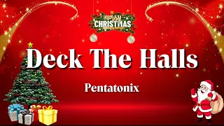 PePentatonix - Deck The Halls (Lyrics)