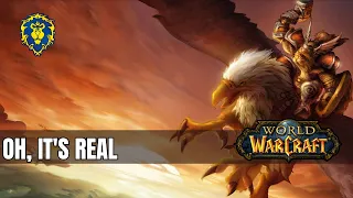 World of Warcraft | Alliance Quests - Oh, It's Real