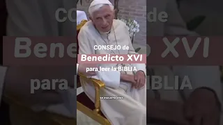 📌 Consejo del PAPA BENEDICTO XVI para leer la BIBLIA