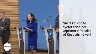 NATO kërkon të pyetet edhe për veprimet e Policisë së Kosovës në veri