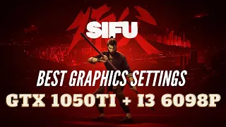 Sifu Tested on GTX 1050 Ti and I3 6098p - Best Graphics Settings