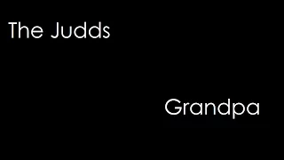 The Judds - Grandpa (lyrics)