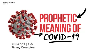 The Prophetic meaning of covid-19 | Sunday 04 October 2020 - 9am