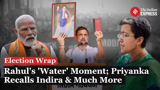 Election round up: Rahul Gandhi's 'Cool' Moment, Priyanka Gets Emotional, & Kejriwal Slams Summons