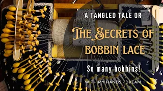 A Tangled Tale or The Secrets of Bobbin Lace - So many bobbins!