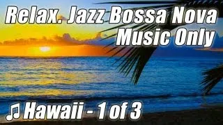 BOSSA NOVA Jazz Smooth Music Chill Out Relaxing Instrumental Slow Soft Reading Songs Study Playlist